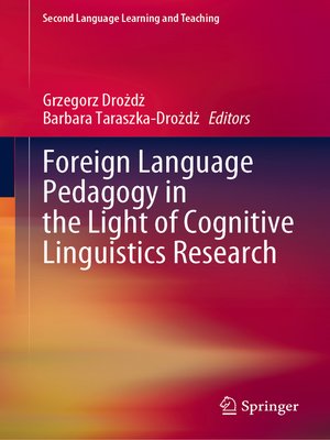 cover image of Foreign Language Pedagogy in the Light of Cognitive Linguistics Research